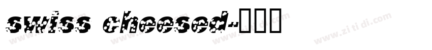 swiss cheesed字体转换